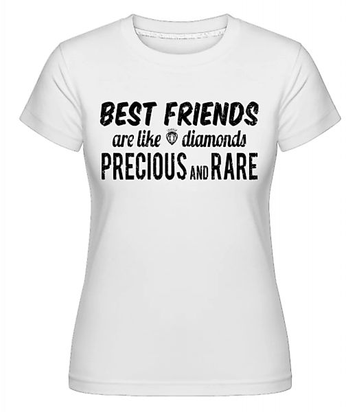 Best Friends Are Like Diamonds · Shirtinator Frauen T-Shirt günstig online kaufen