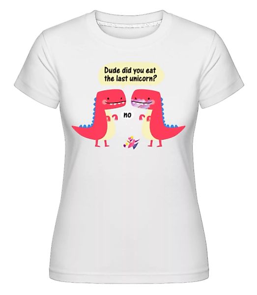 Last Unicorn And Dinosaurs · Shirtinator Frauen T-Shirt günstig online kaufen
