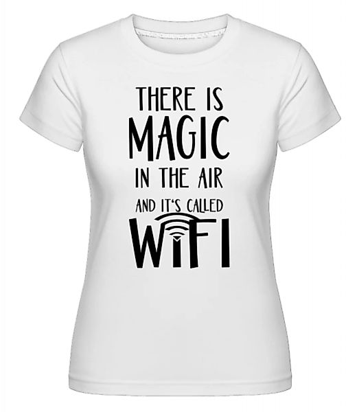 Magic In The Air · Shirtinator Frauen T-Shirt günstig online kaufen
