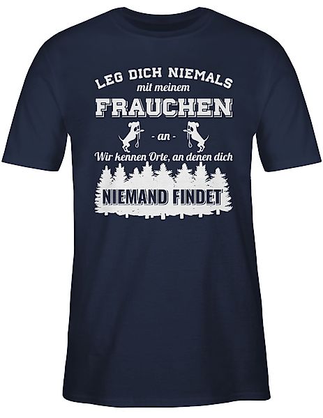 Shirtracer T-Shirt Leg dich niemals mit günstig online kaufen