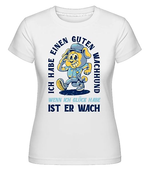 Guter Wachhund · Shirtinator Frauen T-Shirt günstig online kaufen