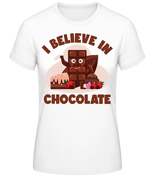 I Believe In Chocolate · Frauen Basic T-Shirt günstig online kaufen