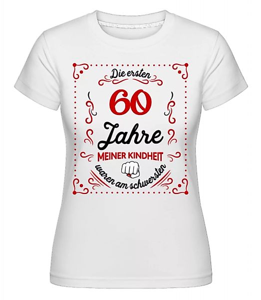 Die Ersten 60 Jahre · Shirtinator Frauen T-Shirt günstig online kaufen