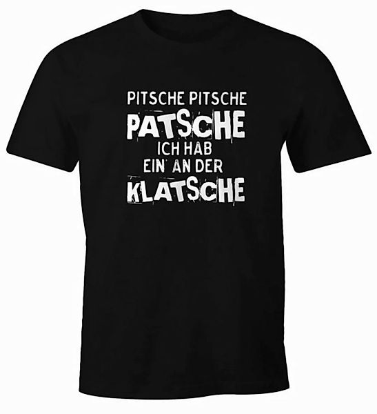 MoonWorks Print-Shirt Herren T-Shirt Pitsche Pitsche Patsche Ich hab einen günstig online kaufen