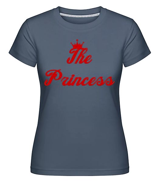 The Princess · Shirtinator Frauen T-Shirt günstig online kaufen