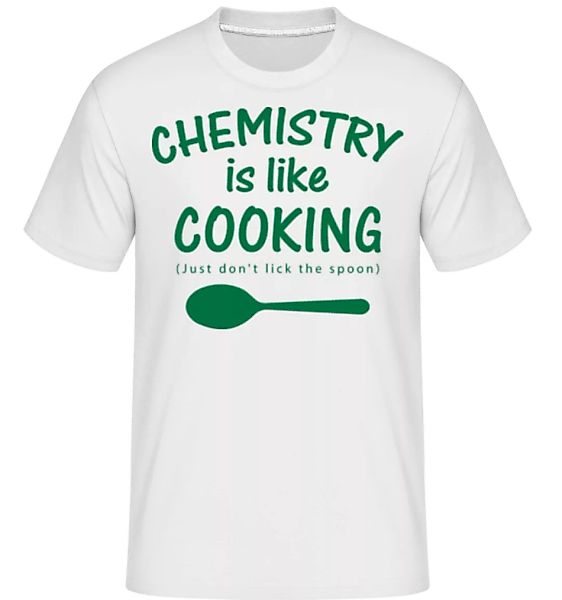 Chemistry Is Like Cooking · Shirtinator Männer T-Shirt günstig online kaufen