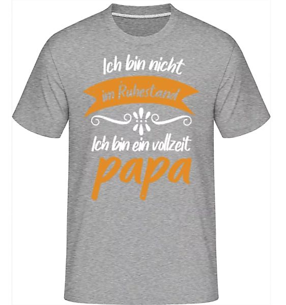Vollzeit Papa · Shirtinator Männer T-Shirt günstig online kaufen