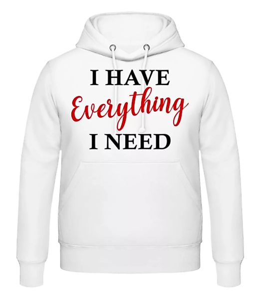 I Have Everything · Männer Hoodie günstig online kaufen