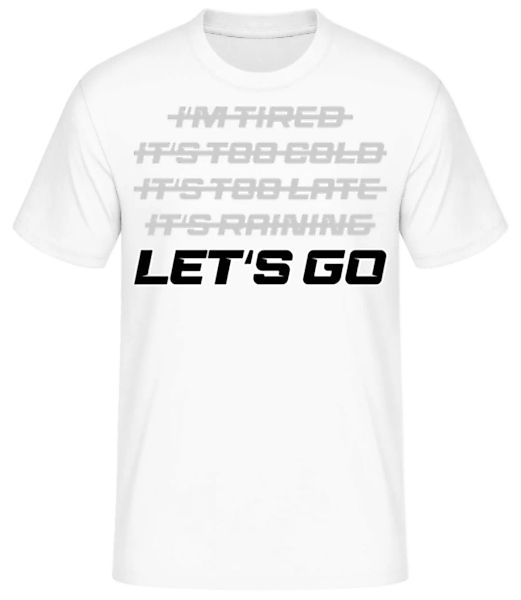 No Excuses Let's Go · Männer Basic T-Shirt günstig online kaufen