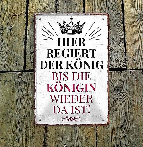 schilderkreis24 Metallschild Blechschild Hier Regiert der König, bis die Kö günstig online kaufen