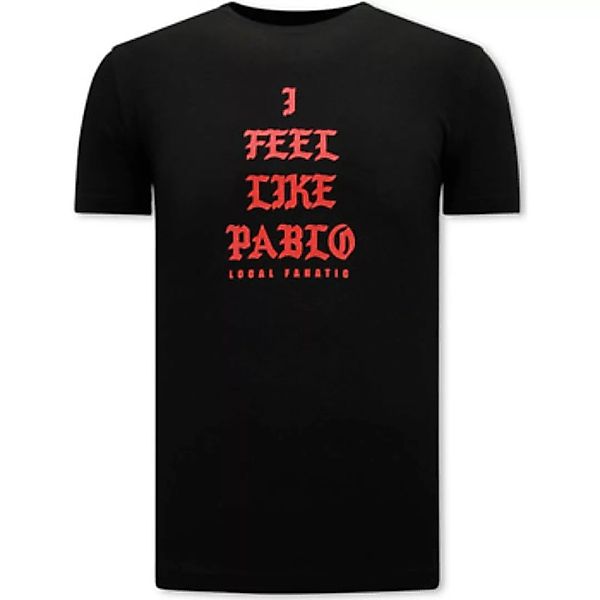 Local Fanatic  T-Shirt I Feel Like Pablo günstig online kaufen