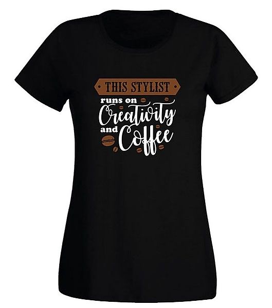 G-graphics T-Shirt Damen T-Shirt - This Stylist runs on Creativity and Coff günstig online kaufen