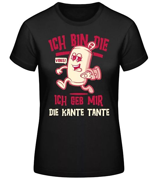 Geb Mir Die Kante Tante · Frauen Basic T-Shirt günstig online kaufen