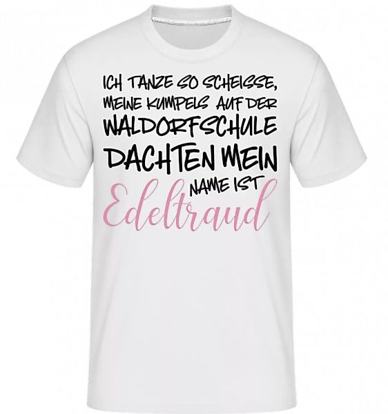 Mein Name Ist Edeltraut · Shirtinator Männer T-Shirt günstig online kaufen
