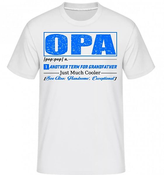 Opa Definition · Shirtinator Männer T-Shirt günstig online kaufen