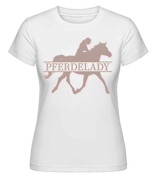 Pferdelady · Shirtinator Frauen T-Shirt günstig online kaufen
