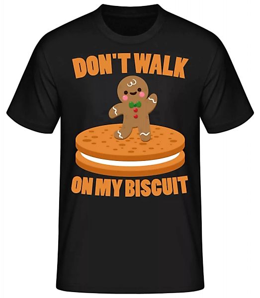 Don't Walk On My Biscuit · Männer Basic T-Shirt günstig online kaufen