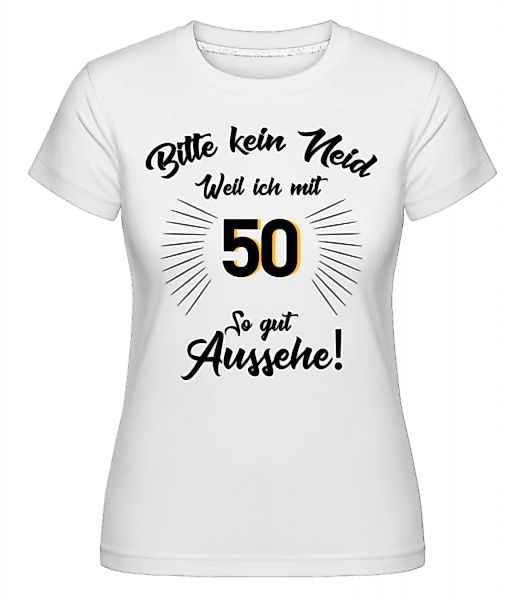 So Gut Aussehen Mit 50 · Shirtinator Frauen T-Shirt günstig online kaufen
