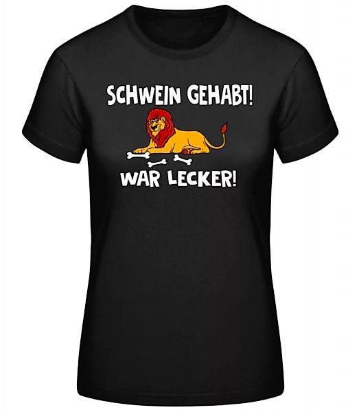 Schwein Gehabt War Lecker · Frauen Basic T-Shirt günstig online kaufen