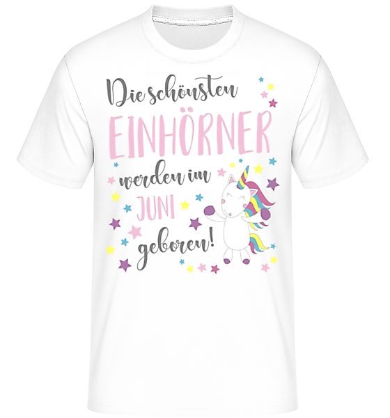 Einhorn Geboren In Juni · Shirtinator Männer T-Shirt günstig online kaufen