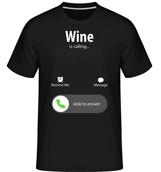 Wine Is Calling · Shirtinator Männer T-Shirt günstig online kaufen