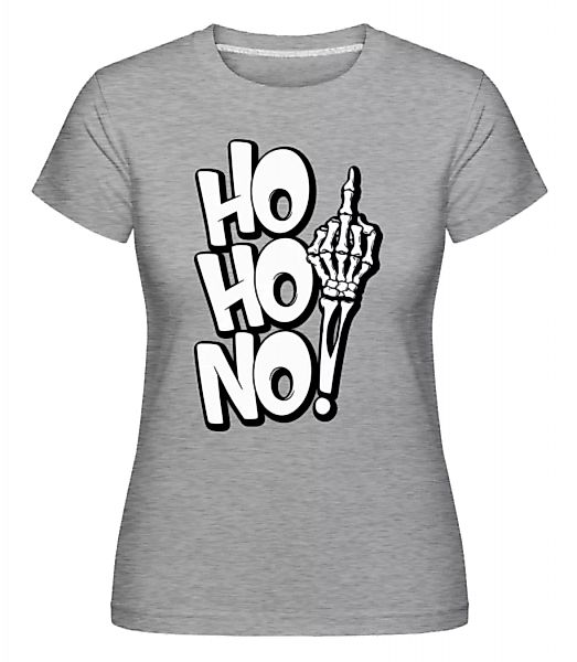 Ho Ho No · Shirtinator Frauen T-Shirt günstig online kaufen