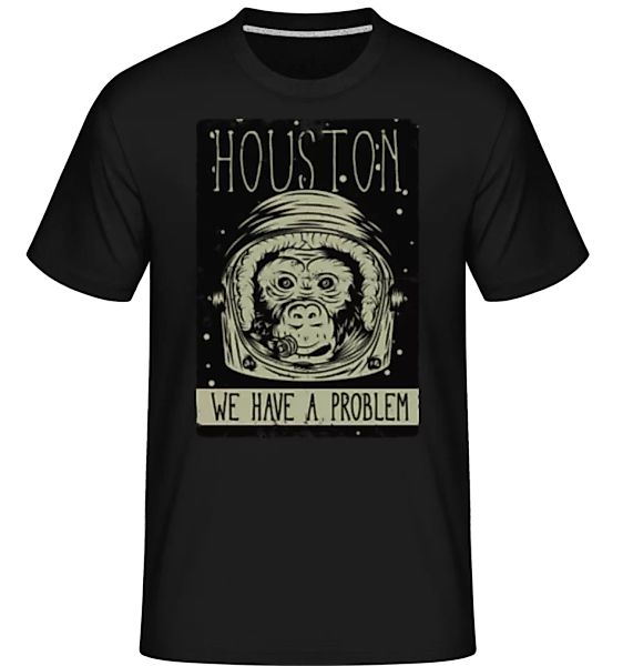 Houston We Have A Problem · Shirtinator Männer T-Shirt günstig online kaufen