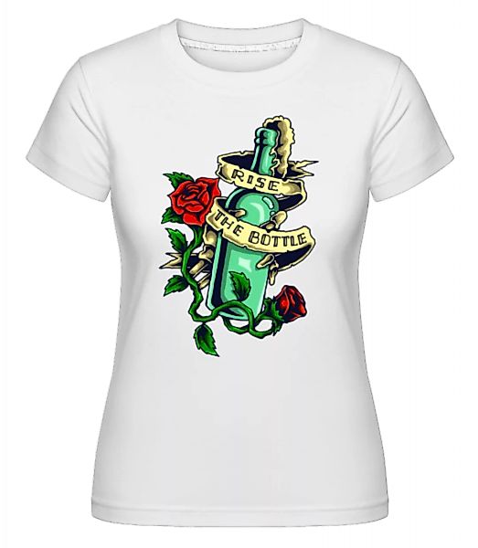Rise The Bottle · Shirtinator Frauen T-Shirt günstig online kaufen