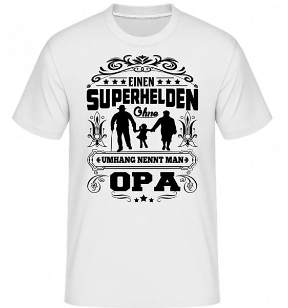 Opa Superheld Ohne Umhang · Shirtinator Männer T-Shirt günstig online kaufen