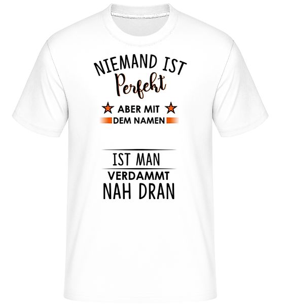 Ich Bin Fast Perfekt · Shirtinator Männer T-Shirt günstig online kaufen