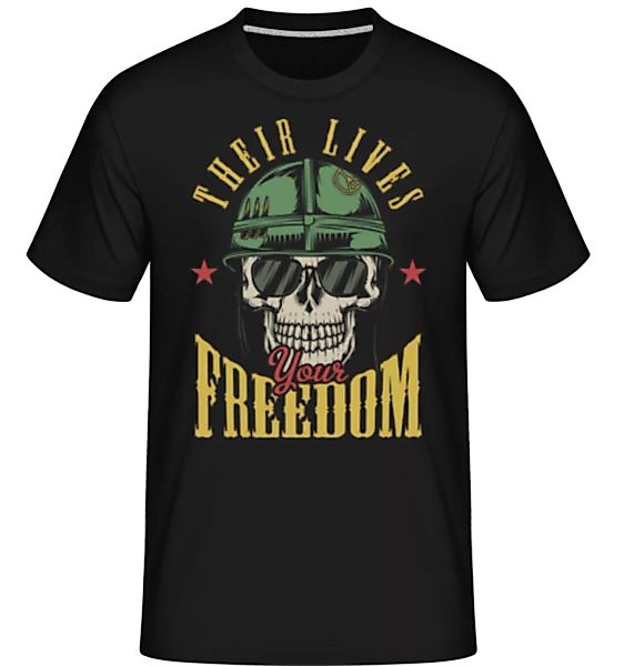 Their Lives Your Freedom · Shirtinator Männer T-Shirt günstig online kaufen