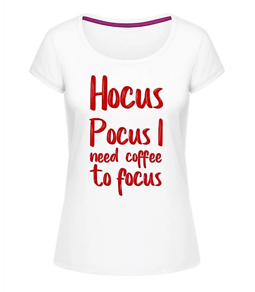 Hocus Pocus I Need Coffe To Focu · Frauen T-Shirt U-Ausschnitt günstig online kaufen