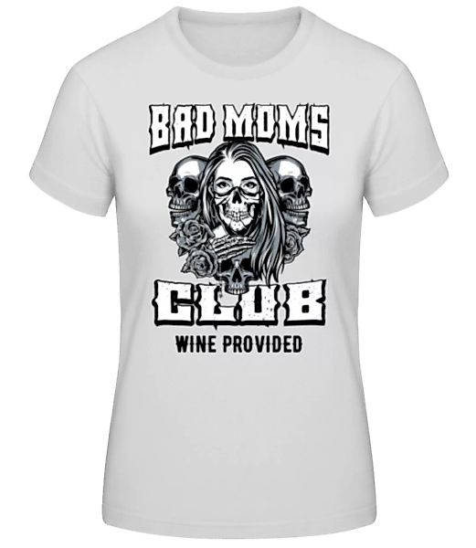 Bad Moms Club · Frauen Basic T-Shirt günstig online kaufen