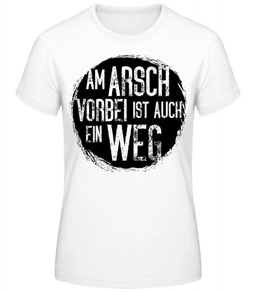 Am Arsch Vorbei · Frauen Basic T-Shirt günstig online kaufen