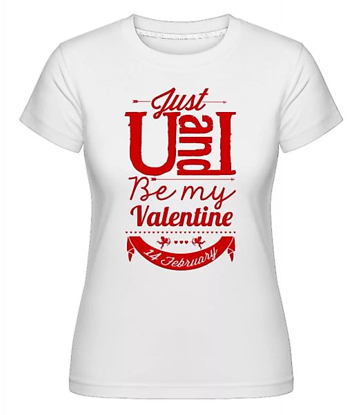 Be My Valentine Red · Shirtinator Frauen T-Shirt günstig online kaufen