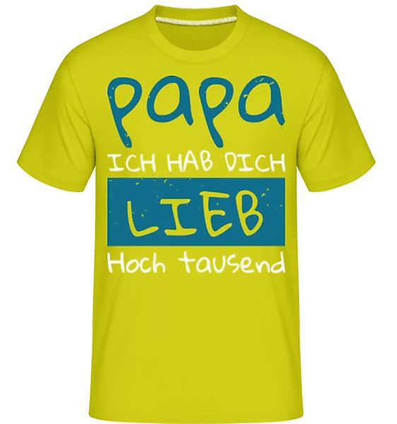 Papa Liebe Hoch Tausend · Shirtinator Männer T-Shirt günstig online kaufen