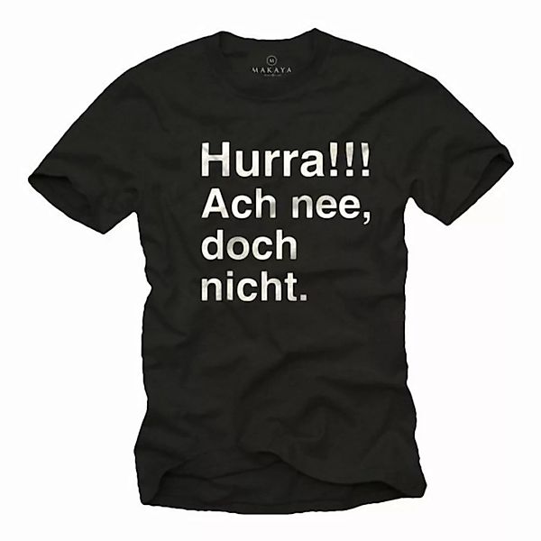 MAKAYA Print-Shirt Lustige Sprüche Herrenshirt Motiv Text Aufdruck Hurra Mä günstig online kaufen