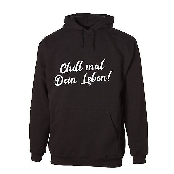 G-graphics Hoodie Chill mal Dein Leben! Unisex mit trendigem Frontprint mit günstig online kaufen