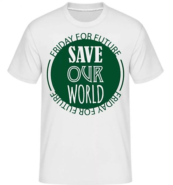Save Our World · Shirtinator Männer T-Shirt günstig online kaufen