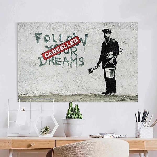 Leinwandbild Follow Your Dreams - Brandalised ft. Graffiti by Banksy günstig online kaufen