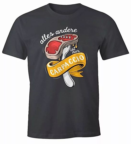 MoonWorks Print-Shirt Herren T-Shirt alles andere ist nur Carpaccio Grillen günstig online kaufen