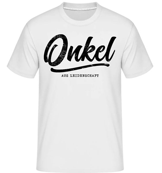 Onkel Aus Leidenschaft · Shirtinator Männer T-Shirt günstig online kaufen