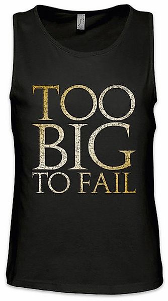 Urban Backwoods Tanktop Too Big To Fail Ärmelloses T-Shirt Dick Dicker Stol günstig online kaufen