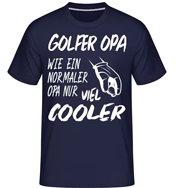 Golfer Opa Wie Normaler Opa Nur Cooler · Shirtinator Männer T-Shirt günstig online kaufen