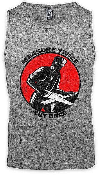 Urban Backwoods Tanktop Measure Twice Cut Once Ärmelloses T-Shirt Schreiner günstig online kaufen