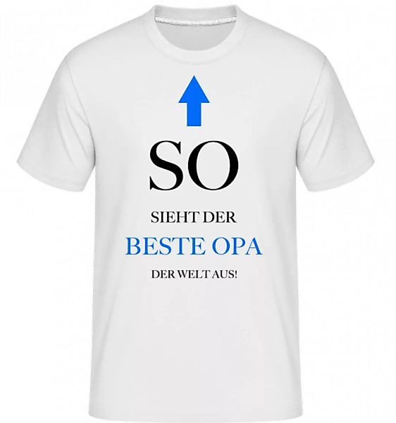 So Sieht Der Beste Opa Aus · Shirtinator Männer T-Shirt günstig online kaufen