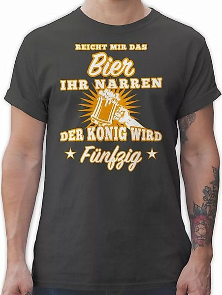 Shirtracer T-Shirt Reicht mir das Bier ihr Narren Fünfzig 50. Geburtstag günstig online kaufen