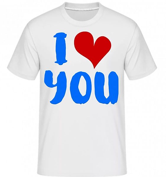 I Love You · Shirtinator Männer T-Shirt günstig online kaufen