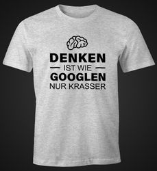 MoonWorks Print-Shirt Denken ist wie googeln günstig online kaufen