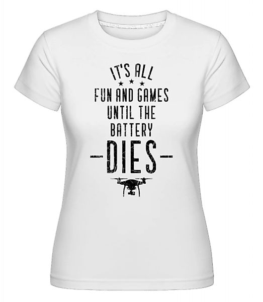 When The Drone Battery Dies · Shirtinator Frauen T-Shirt günstig online kaufen
